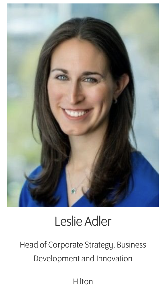 Leslie Adler, Head of Corporate Strategy, Business Development and Innovation, Hilton
